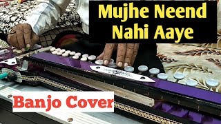 Mujhe Neend Nahi Aaye ( DIL ) Banjo Cover Ustad Yusuf Darbar