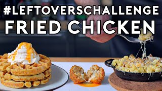 Leftover Fried Chicken 3 Ways | Bonus with Babish