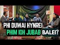 Phi duwai hynrei phim ioh jubab, Balei? | Ps P. Mawlong Ps R. Diengdoh Potternettv Discussion 2024