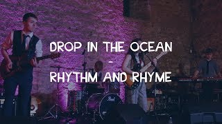 Drop In The Ocean - Rhythm And Rhyme| Grinagog Introducing