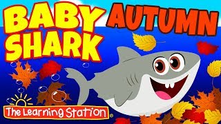 Baby Shark Autumn Song 🍁 Autumn Songs 🍁 Animal Action Kids Songs by The Learning Station
