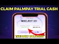 How to claim palmpay trial cash