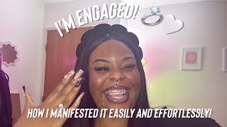 I’M ENGAGED! How I Manifested My Engagement! | Law Of Assumption