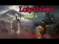 loiyalakpa part 4 manipuri horror story makhal mathel manipur