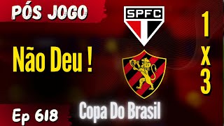 Pós Jogo São Paulo 1x3 Sport - Copa do Brasil 2° Jogo | Sport Em Tática