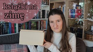 KSIĄŻKI IDEALNE NA ZIMĘ 📚 fantasy, kryminał, thriller i inne