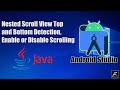 Android Studio (Java) Nested Scroll View Top and Bottom Detection, Enable or Disable Scrolling