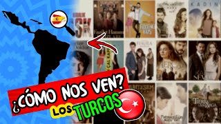 Latinoamérica y España SEGÚN las Novelas Turcas