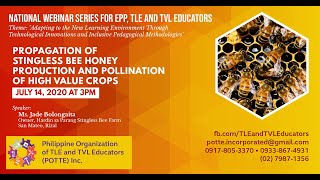 Propagation of Stingless Bee Honey Production and Pollination of High-Value Crops