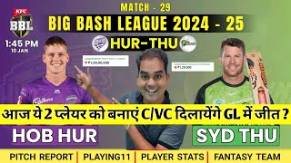 HUR vs THU Match Prediction|| HUR vs THU dream11 team today prediction|| 10/01/2025