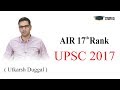 UPSC Topper interview AIR 17 Utkarsh Duggal - Strategy, books, Mistake to avoid, Syllabus, Tips