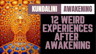 12 weird experiences after a Kundalini awakening | Spiritual emergence | Kundalini experience