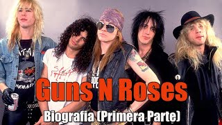 Guns N Roses Biografia primera parte