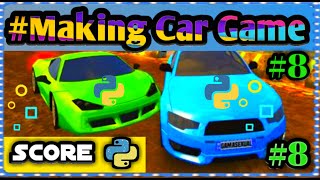 Score in pygame Car Game making with python llTutorial-8 ll