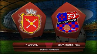 FK DOBROMIL - ISKRA PRZYSIETNICA 8:3 - 19.08.206