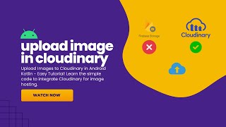 Android Kotlin Cloudinary Integration: Image Upload Tutorial
