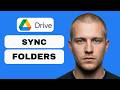 How to sync folders with Google Drive Backup and Sync (full guide 2026)