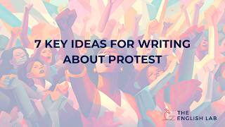 Writing About Protest: 7 Key Ideas - VCE English