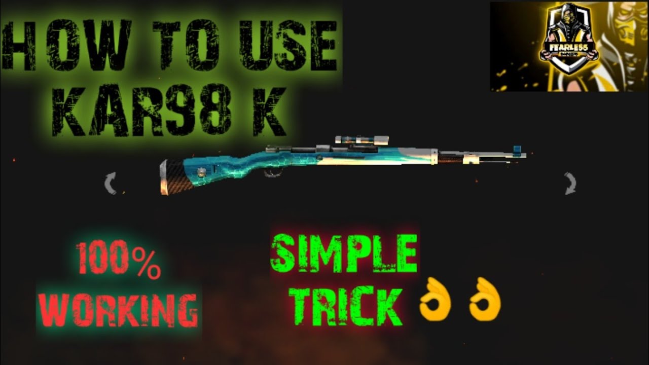 KAR98 K SPECIAL||FEARLESS GAMING||HOW TO USE KAR98K - YouTube