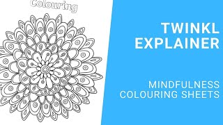 Mindfulness Colouring Sheets