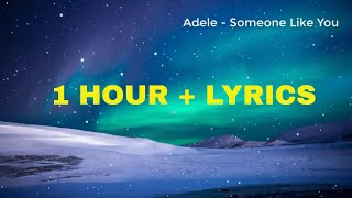 Adele - Someone Like You 1 Hour Loop