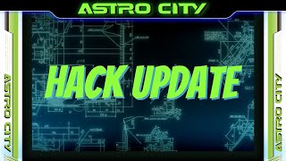 ASTRO CITY MINI HACK UPDATE!