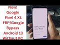 Android 13 FRP Google Pixel 4 Without Computer Bypass Google Account Finaly Ways