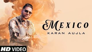Mexico koka :Karan Aujla ( Full Video ) | Mahira Sharma| Latest punjabi songs | New punjabi song2021