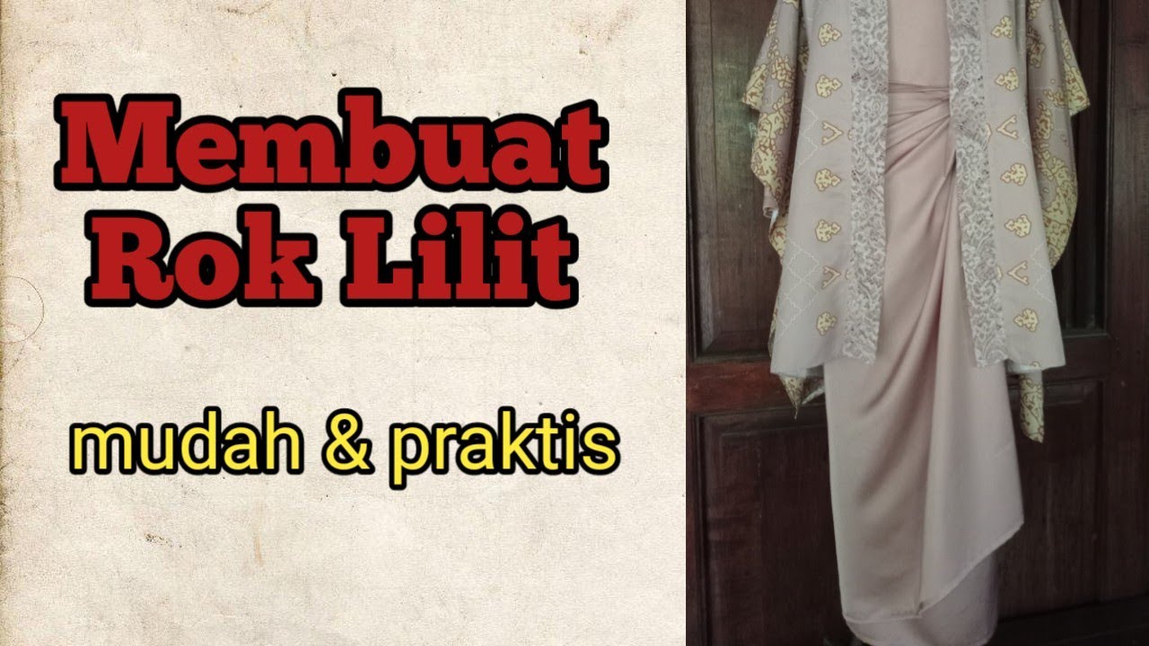 Cara Membuat Rok Lilit | Belajar Menjahit Pemula - YouTube