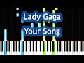 Lady Gaga - Your Song Piano Tutorial
