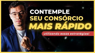 4 ESTRATÉGIAS PARA SER CONTEMPLADO MAIS RÁPIDO NO CONSÓRCIO