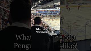 What is the life of a Penguins scout like?