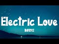 Electric Love - BØRNS (Lyrics)