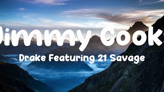 Jimmy Cooks - Drake Featuring 21 Savage (Lyrics Video) 🐬