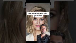 Reese Witherspoon didn’t go lesbian