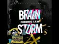 Chronic Law - Brain Storm (Official Audio) 2024