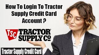 How to Login Tractor supply credit card Account? | Tractor supply credit card Tutorial