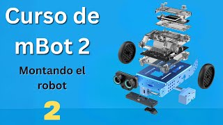 mBot 2 - Como montar robot mbot2 | Makeblock en Español