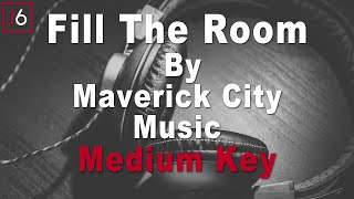 Maverick City Music | Fill The Room Instrumental Music and Lyrics Medium Key