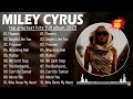 M i l e y C y r u s Greatest Hits ~ Top 100 Artists To Listen in 2022 & 2023