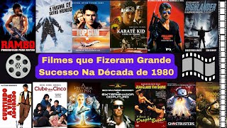 Filmes que Fizeram Grande Sucesso Na Década de 1980