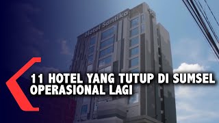 11 Hotel Yang Tutup Di Sumsel Operasional Lagi