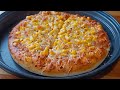 How to Make the Best Corn Pizza at Home | Cheesy Corn Pizza Recipe | Sweet Corn Pizza Recipe