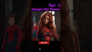 AVENGERS BUT WOMAN || AVENGERS ALL CHARACTERS WOMAN VERSION Part-2 #marvel #viral #shorts #trending