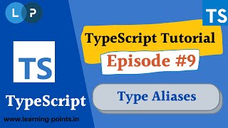 Type aliases | TypeScript Tutorial | Learning Points
