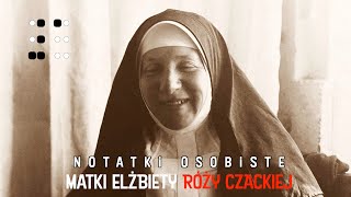 Notatki Osobiste Matki Elżbiety Róży Czackiej. Część 1.