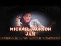 Michael Jackson - Jam | Nebula's Live Vision