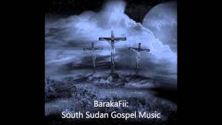 South Sudan Gospel Music: Ana Yau