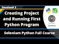 Creating a Project in PyCharm IDE and Running First Program (Selenium Python - Session 3)