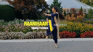 Raanihaar | Dance by Isherdeep |Nimrat Khaira